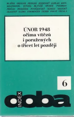 Únor 1948 očima vítězů i poražených o třicet let později