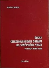 Únosy Československých občanů do Sovětského svazu v letech 1945-1955
