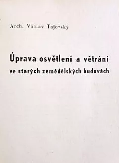 Úprava osvětlení a větrání ve starých zemědělských budovách