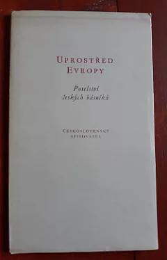 Uprostřed Evropy - Poselství českých básníků