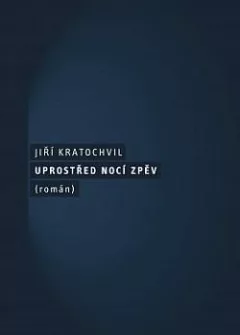 Uprostřed nocí zpěv