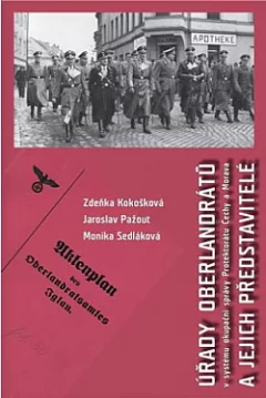 Úřady oberlandrátů v systému okupační správy Protektorátu Čechy a Morava a jejich představitelé