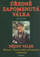 Úředně zapomenutá válka: Historie francouzské přítomnosti v Indočíně