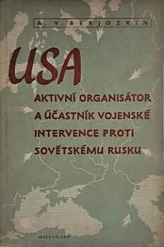 USA: Aktivní organisátor a účastník vojenské intervence proti Sovětskému Rusku