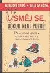 Usměj se, dokud není pozdě!
