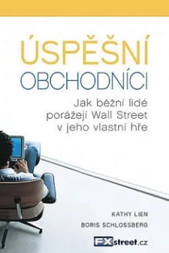Úspěšní obchodníci – Jak běžní lidé porážejí Wall Street v jeho vlastní hře