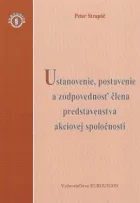 Ustanovenie, postavenie a zodpovednosť člena predstavenstva akciovej spoločnosti