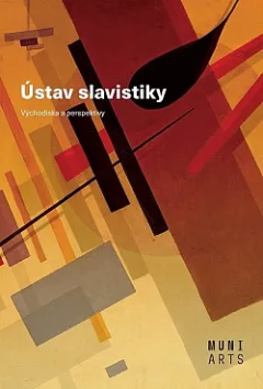 Ústav slavistiky: Východiska a perspektivy