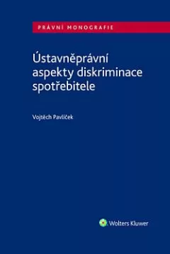 Ústavněprávní aspekty diskriminace spotřebitele