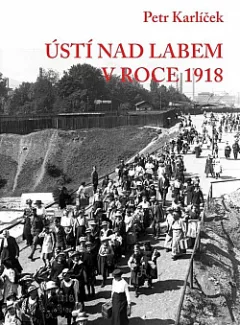 Ústí nad Labem v roce 1918