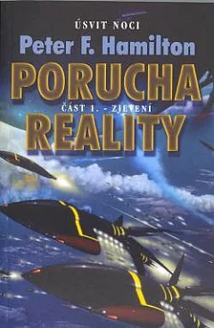 Porucha reality, část 1: Zjevení