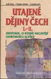 Utajené dějiny Čech I.-II.
