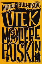 Útek, Molière, Puškin