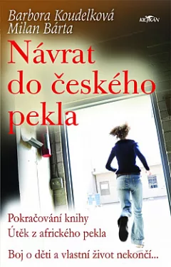 Návrat do českého pekla