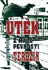 Útěk z malé pevnosti Terezín