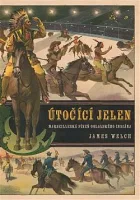 Útočící jelen: Marseilleská píseň oglalského Indiána