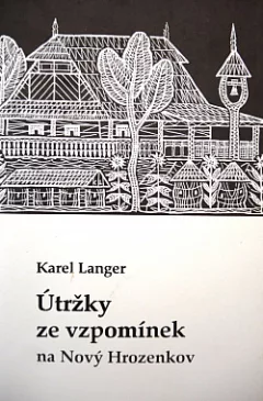 Útržky ze vzpomínek na Nový Hrozenkov