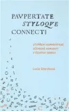Utváření humanistické učenecké komunity v českých zemích / Paupertate styloque connecti.