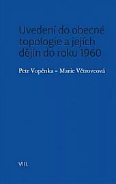 Uvedení do obecné topologie a jejích dějin do roku 1960