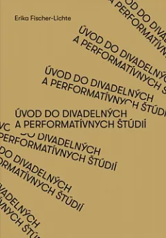 Úvod do divadelných a performatívnych štúdií