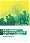 Úvod do evaluace a hodnocení ve vzdělávání dospělých pro andragogy: Studijní text pro kombinované studium