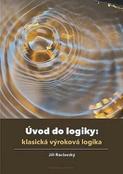Úvod do logiky: klasická výroková logika