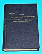 Úvod do nadsmyslového poznání světa a určení člověka