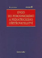 Úvod do porodnického a pediatrického ošetřovatelství