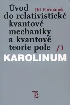 Úvod do relativistické kvantové mechaniky a kvantové teorie pole /1