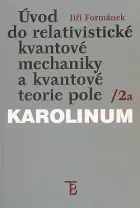 Úvod do relativistické kvantové mechaniky a kvantové teorie pole /2a