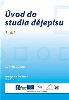 Úvod do studia dějepisu. 1. díl