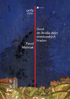 Úvod do štúdia dejín stredovekých hradov