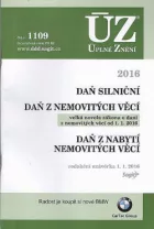 ÚZ 1109 - Daň z nabytí nemovitých věcí, Daň z nemovitých věcí, Daň silniční, 2016