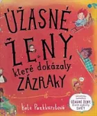 Úžasné ženy, které dokázaly zázraky