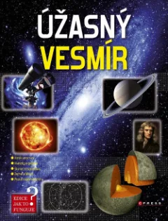 Úžasný vesmír: Jak to funguje?