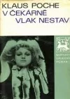 V čekárně vlak nestaví
