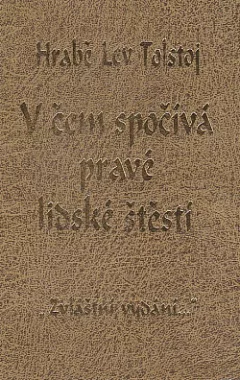 V čem spočívá pravé lidské štěstí