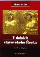 V dobách starověkého Řecka: Od r. 970 do r. 277 př. n. l.