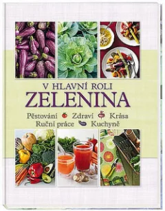 V hlavní roli zelenina
