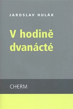 V hodině dvanácté