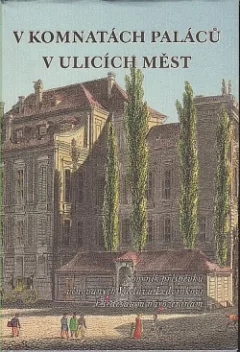 V komnatách paláců - v ulicích měst