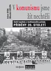 V komunismu jsme žít nechtěli