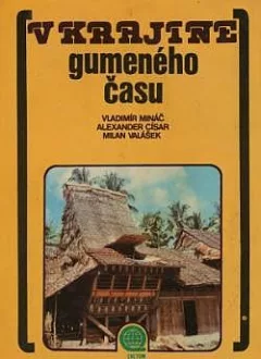 V krajine gumeného času