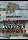 V krajine ľadových medveďov: (denník)