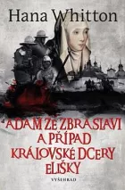 Adam ze Zbraslavi a případ královské dcery Elišky