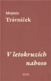 V letokruzích naboso