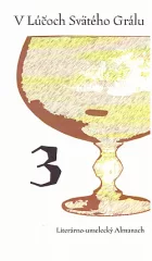 V Lúčoch Svätého Grálu - Literárno-umelecký almanach. 2018. 3. zv.