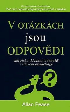 V otázkách jsou odpovědi: Jak získat kladnou odpověď v síťovém marketingu