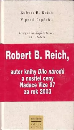 V pasti úspěchu. Diagnóza kapitalismu 21. století