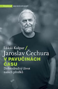 V pavučinách času: Dobrodružný život našich předků